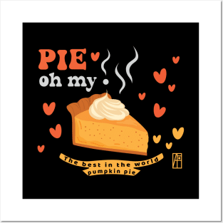 Pie, oh my! - Thanksgiving Oh My Pumpkin Pie with Pumpkin Spice Sprinkles - The best in the world pumpkin pie Posters and Art